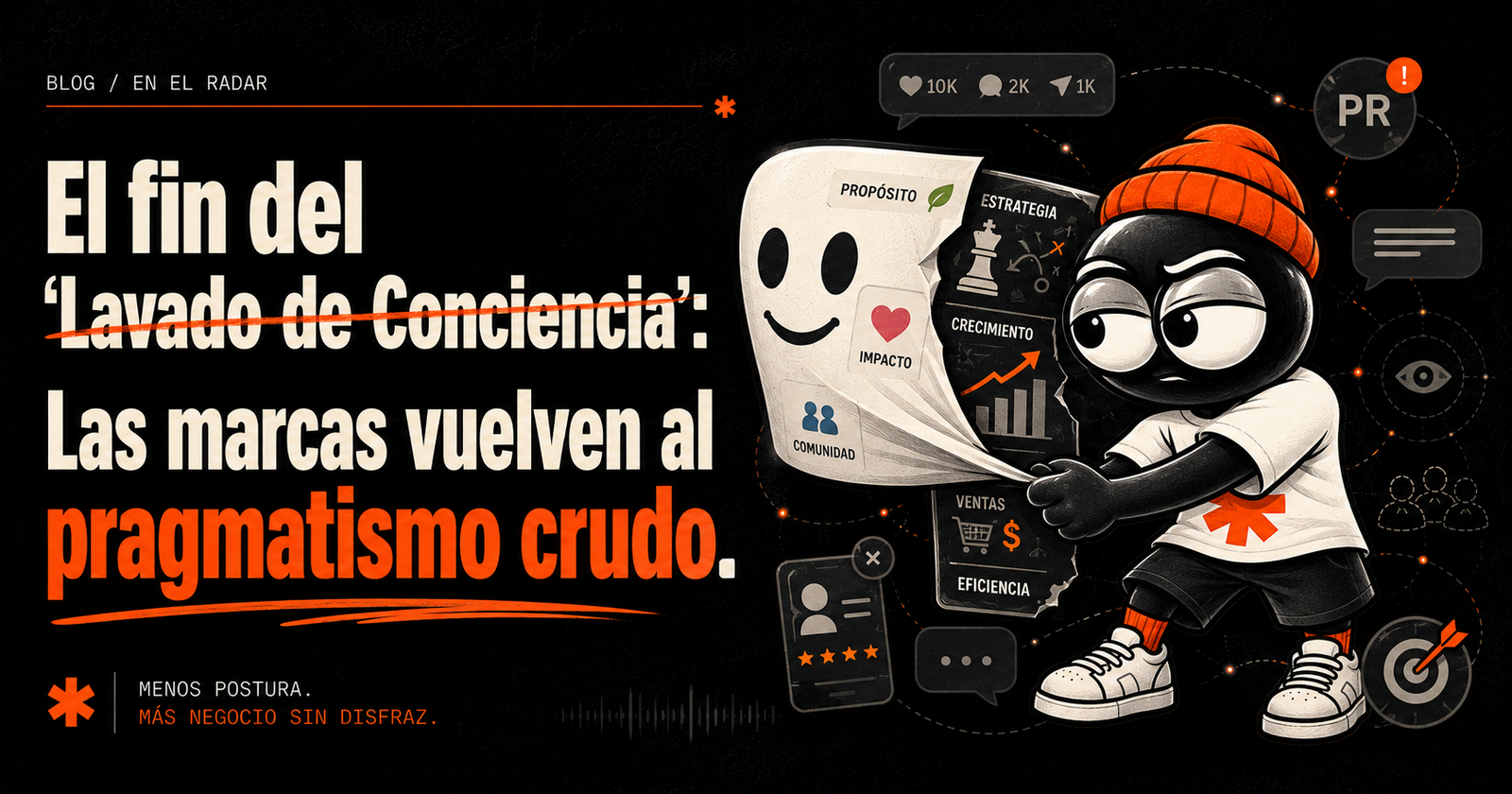 El fin del “Lavado de Conciencia”: Las marcas vuelven al pragmatismo crudo.