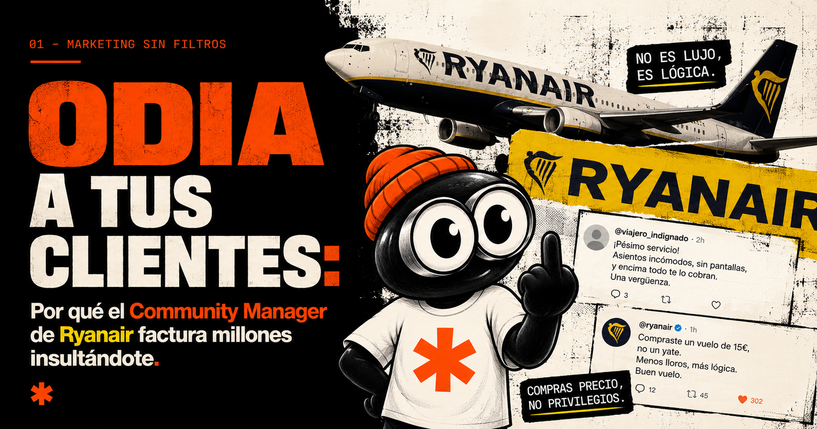 Odia a tus clientes: Por qué el Community Manager de Ryanair factura millones insultándote.